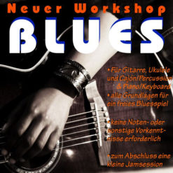 BLUES-WORKSHOP neu! am 24.6  - für Gitarre, Ukulele, Cajón u. Ä. 3 Std.